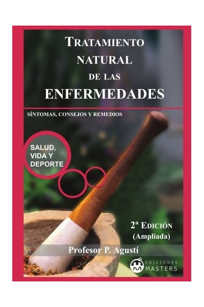 Tratamiento Natural De Las Enfermedades: Sintomas, consejos y remedios